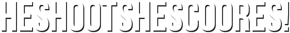 HeShootsHeScoores